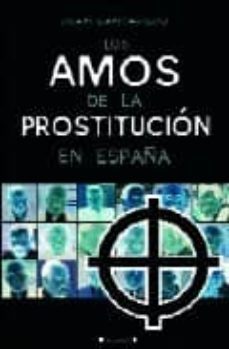 los amos de la prostitucion en españa-joan cantarero-9788466631341