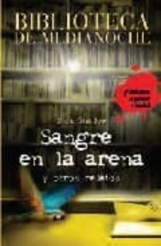 sangre en la arena y otros relatos (biblioteca de medianoche)-9788466784641