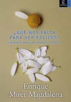 ¿que nos falta para ser felices?. un nuevo modo de pensar y de vi vir-9788467022841
