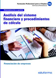 analisis del sistema financiero y procedimientos de calculo. fami lia profesional administracion y gestion. certificados de profesionalidad-9788467689341