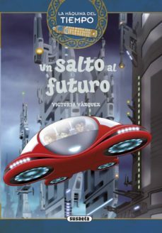 un salto al futuro (la maquina del tiempo 4)-9788467737141