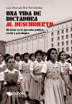 una vida de dictadura al descubierto (ebook)-9788468582641