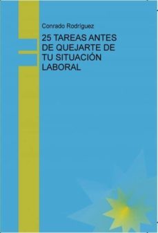25 tareas antes de quejarte de tu situacion laboral (ebook)-9788468665641