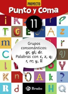 punto y coma lengua cuaderno nº 11. 1º/2º educacion primaria grupos consonánticos: gr, gl; dr. palabras con c, z, q; r, rr; y,-9788469618141