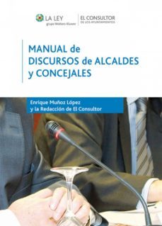 manual de discursos de alcaldes y concejales (ebook)-enrique muñoz lopez-9788470525841
