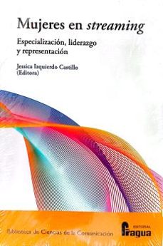 mujeres en streaming-jessica izquierdo castillo-9788470747441