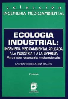 ecologia industrial (2ª ed.)-mariano seoanez calvo-9788471147141