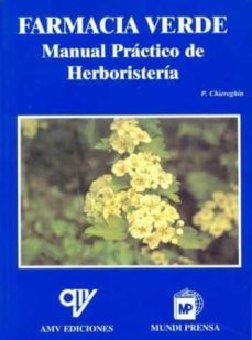 farmacia verde: manual practico de herboristeria-p. chiereghin-9788471148841