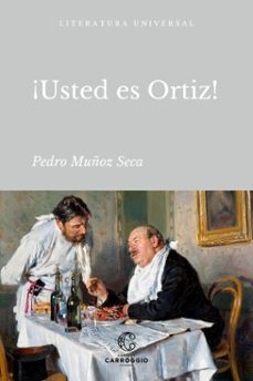 ¡usted es ortiz! (ebook)-pedro muñoz seca-9788472546141