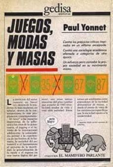 juegos, modas y masas-paul yonnet-9788474322941