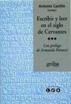 escribir y leer en el siglo de cervantes-9788474327441