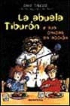 la abuela tiburon  y sus chicas en accion-david tinkler-9788475159041