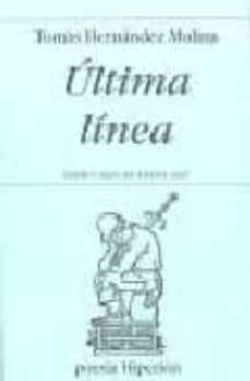 ultima linea-tomas hernandez molina-9788475177441
