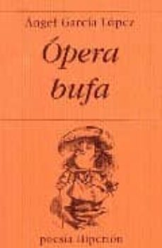 opera bufa-angel garcia lopez-9788475178141