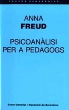 psicoanalisi per a pedagogs-anna freud-9788476022641