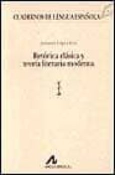 retorica clasica y teoria literaria moderna-antonio lopez eire-9788476352441