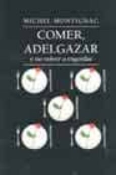 comer, adelgazar y no volver a engordar  nd/dsc-9788476693841