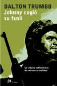 johnny cogio su fusil-dalton trumbo-9788476696941