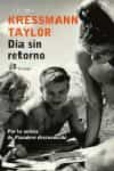 dia sin retorno-kressmann taylor-9788476697641