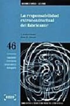 la responsabilidad extracontractual del fabricante (incluye disqu ete) (2ª ed.)-9788476769041
