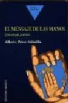 el mensaje de las manos-alberto perez solanilla-9788477202141