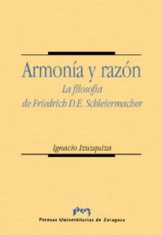 armonia y razon: la filosofia de friederich d. e. schleiermacher-ignacio izuzquiza-9788477334941