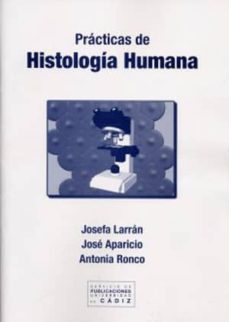 practicas de histologia humana-antonia ronco-jose aparicio-josefa larran-9788477862741