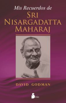 mis recuerdos de sri nisargadatta maharaj-david godman-9788478089741