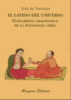 el latido del universo. fundamento diagnostico de la pulsologia china-9788478134441