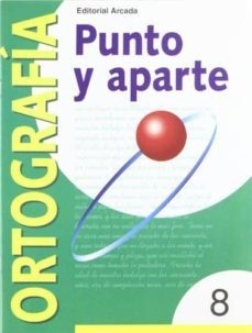 nº 8 serie verde punto y aparte ortografia 3º - 4º educacion primaria-9788478872541