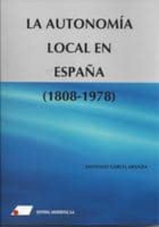 la autonomia local en españa 1808 - 1978-santiago garcia aranda-9788479914141