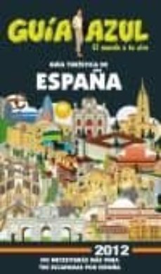 guia turistica de españa 2012 (guia azul)-9788480238441