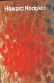 howard hodgkin : 17 de octubre de 2006-8 de enero de 2007-nicholas serota-9788480262941