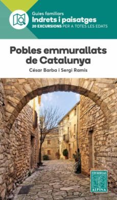 pobles emmurallats de catalunya. indrets i paisatges-cesar barba-sergi ramis-9788480907941