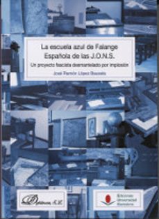 la escuela azul de falange española de las j.o.n.s.-9788481028041