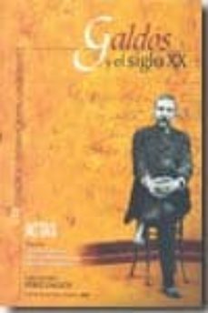 galdos y el siglo xx: actas viii congreso internacional galdosian o-9788481035841