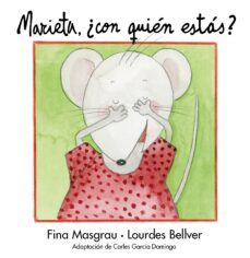 marieta ¿con quien estas? (la rata marieta)-fina masgrau-9788481313741