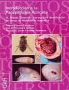 introduccion a la parasitologia aplicada  vi. miasis: deteccion, extraccion e identificacion de larvas de wohlfahrtia magnifica-nieves casado escribano-eva m.ª frontera carrion-9788481389241