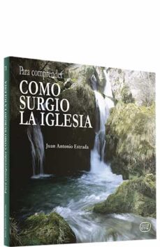 para comprender como surgio la iglesia-juan antonio estrada-9788481693041