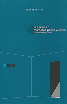 la poesia de marclino garcia velasco-carmen casado linarejos-9788481731941