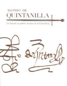 alonso de quintanilla: la forja de un politico de fines de la eda d media-9788481814941