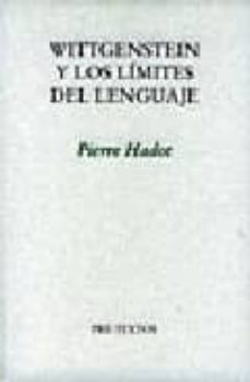 wittgenstein y los limites del lenguaje-pierre hadot-9788481918441