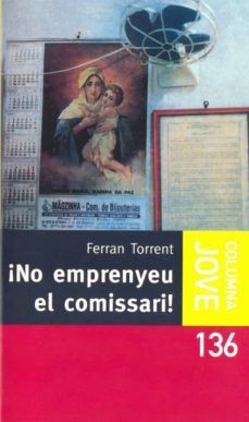 ¡no emprenyeu el comissari!-9788483004241