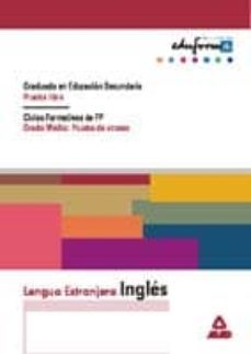 graduado en educacion secundaria, prueba libre, ciclos formativos de f.p. grado medio: pueba acceso ingles-9788483114841