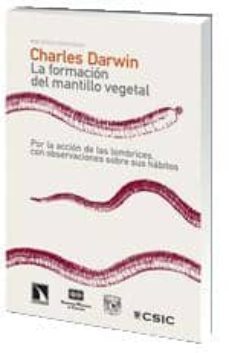 la formacion del mantillo vegetal, por la accion de las lombrices , con observaciones sobre sus habitos-charles darwin-9788483195741