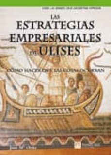 las estrategias empresariales de ulises: como hacer que las cosas ocurran-9788483223741