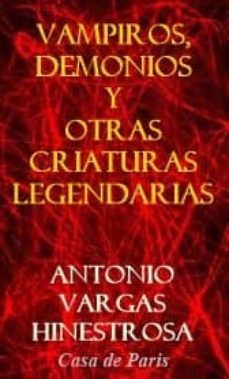 vampiros, demonios y otras criaturas legendarias (ebook)-antonio vargas hinestrosa-9788483267141