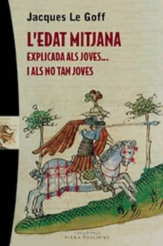 l edat mitjana explicada als joves-jacques le goff-9788483304341