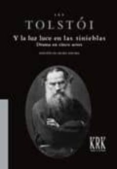 y la luz luce en las tinieblas. drama en cinco actos-leon tolstoi-9788483673041