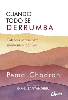 cuando todo se derrumba (nueva edicion)-pema chodron-9788484459941